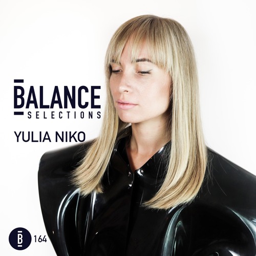 Buitengewoon smaak Jachtluipaard Stream Balance Selections 164: Yulia Niko by Balance Series | Listen online  for free on SoundCloud