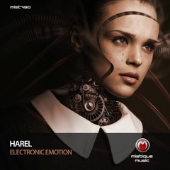 PREMIERE: Harel & Talson - Electronic Emotion (Original Mix) [MISTIQUE MUSIC]