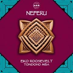 FREE DOWNLOAD: Eko Roosevelt - Tondoho Mba (NEFERU Remix)