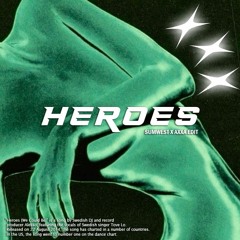 HEROES - (Sumwest & Axxa Edit Preview) *Click Buy for free download*