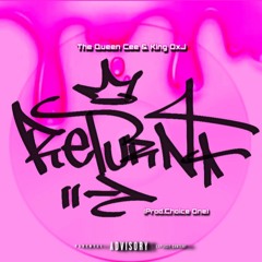 Return ft. King OxJ (Prod. Choice One)
