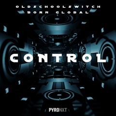 Oldschoolswitch x Born Global - Control