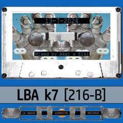 LBA K7 [216-B] - Akaï x Eïki Dj Set