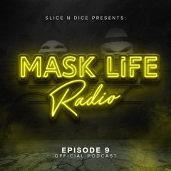 MASKLIFE RADIO - Episode 9