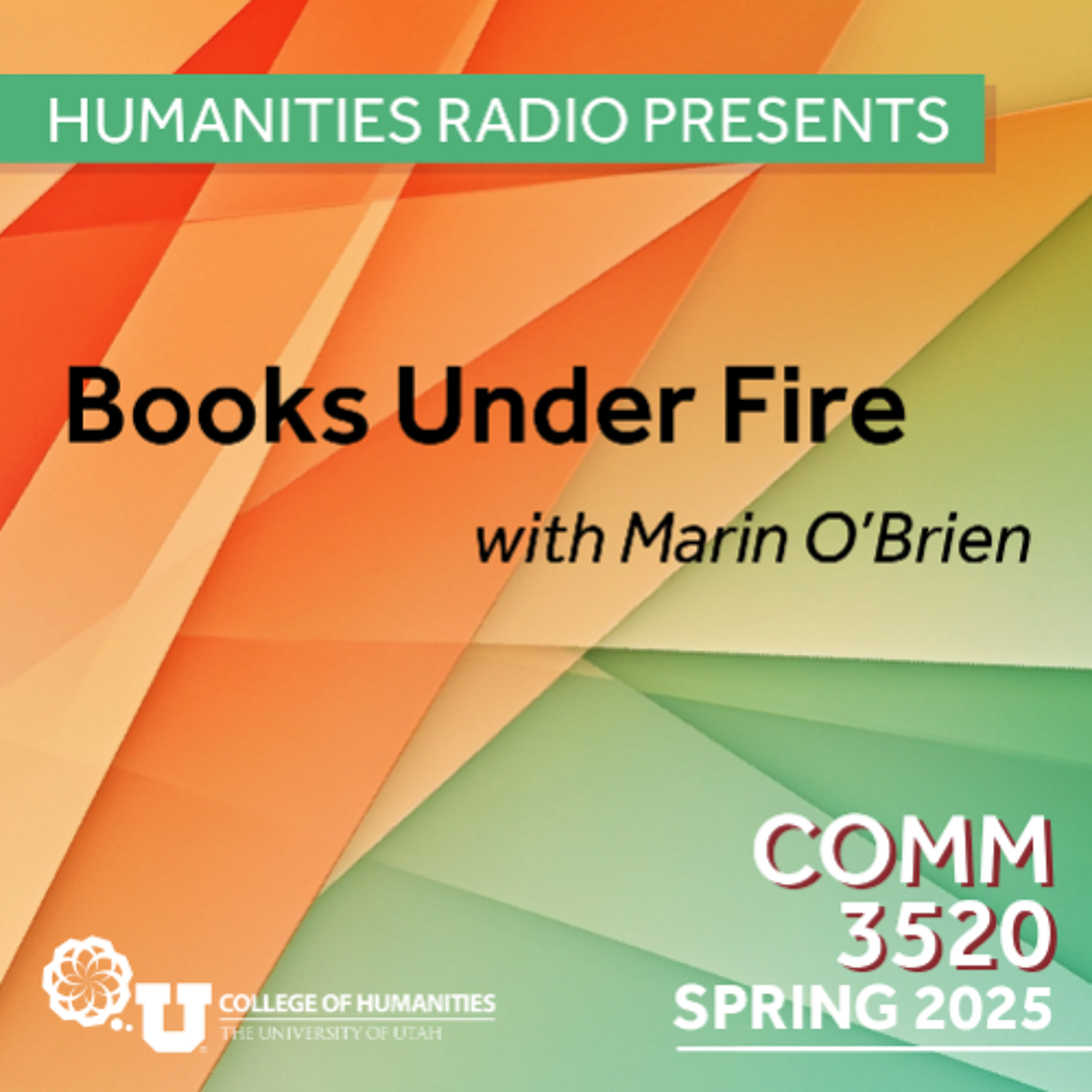 Humanities Radio Presents Comm 3520: Books Under Fire with Marin Obrien episode artwork