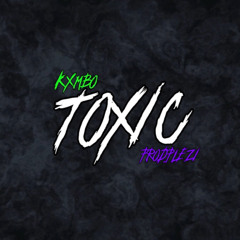 Toxic (Prod. Plezi)