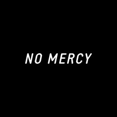 No Mercy