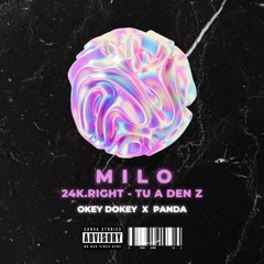 M I L O - 24k.Right - Từ A Đến Z X Okey Dokey X Panda