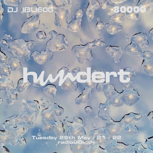 hundert x Radio 80000 - DJ Ibu600