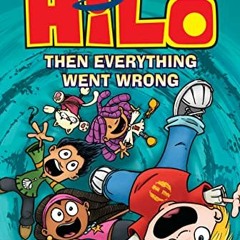 [GET] [KINDLE PDF EBOOK EPUB] Hilo Book 5: Then Everything Went Wrong by  Judd Winick