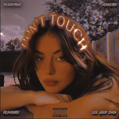 DON’T TOUCH - Teddy70k (Slowed+Reverb)