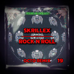 Skrillex - Rock n Roll (OCTO Remix)