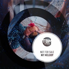 Not For Sale - My Melody (Extended Summer Mix);