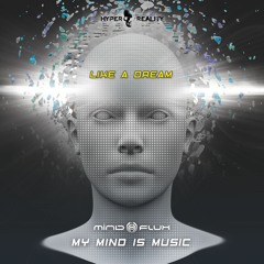 Mindflux - Like A Dream (Original Mix) OUT NOW!!!