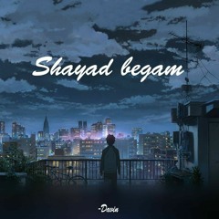 Shayad begam