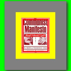 Read [ebook] [pdf] The Communist Manifesto  by Karl Marx