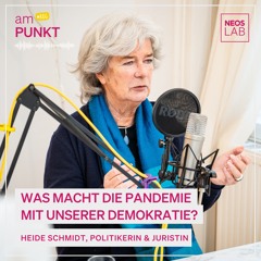 amPUNKT - Podcast mit Heide Schmidt: Was macht die Pandemie mit unserer Demokratie?