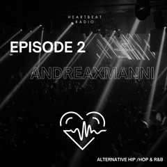 HEARTBEAT RADIO EP002: AndreaxManni