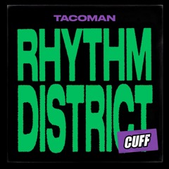 TacoMan - Rhythm District - OriginalMix