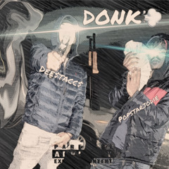 DONK ft Dee$tacc$ prod Theo.1k