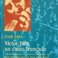GET EPUB ✏️ VICTOR JARA,CANTO TRUNCADO by  JOAN JARA [PDF EBOOK EPUB KINDLE]