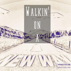 walking on a new way