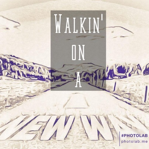 walking on a new way