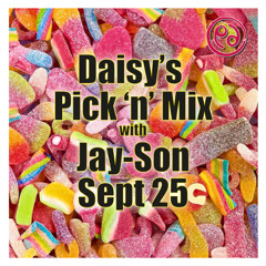 Daisy’s Pick ’n’ Mix with Jay-Son  September 25