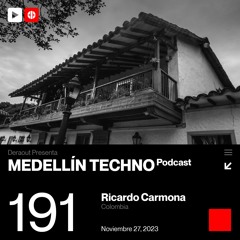 MTP 191 - Medellin Techno Podcast Episodio 191 - Ricardo C