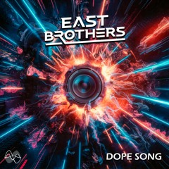 East Brothers - Dope Song (Original Mix)