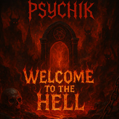 Welcome to the hell DjPsychik (Techno House)