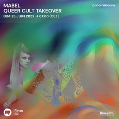 Queer Cult Takeover : Mabel - 25 Juin 2023