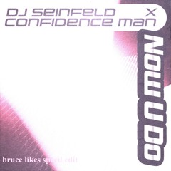 confidence man – now u do (909 edit) free dl