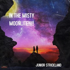 JUNIOR STRICKLAND MISTY MOONLITE