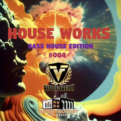 House Works 004 (Bass House)