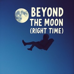 Beyond the Moon (Right Time) (Live)