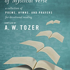 [Read] EBOOK 🖌️ The Christian Book of Mystical Verse: A Collection of Poems, Hymns,