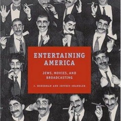 Read ebook [▶️ PDF ▶️] Entertaining America: Jews, Movies, and Broadca