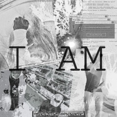 I AM (Ft. YAYGO) [Prod. Dark Killa]