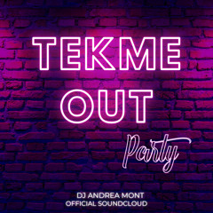 Tek Me Out - 23 - Dj Andrea Mont