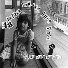 Julie Saint Germain - 48 Katzen Tanzen Auf'm Tisch - Katerblau Berlin - Dec 1st