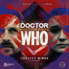 Doctor Who: Multiversal | Part 6: Crossed Wires