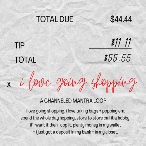 .i love going shopping | a channeled mantra loop