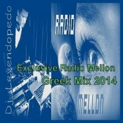 Dj_Levendopedo - Exclusive Radio Mellon - Greek Mix (Mega Mix 2014)