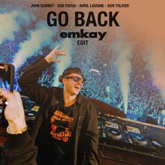 John Summit vs Avril Lavigne, Don Toliver - Go Back (Emkay "Sk8er Boi x Too Many Nights" Edit)