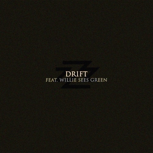 Drift feat. Willie Sees Green (Prod. By Skeyez & KXVI)