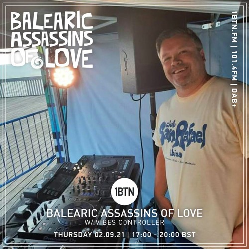 Balearic Assassins Of Love with Vibes Controller - 02.09.2021