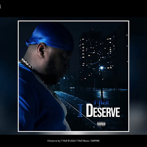 T-Rell - I Deserve