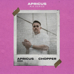 Apricus 003 - Chopper
