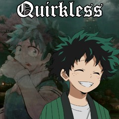 Quirkless (A Parody of Toxic)